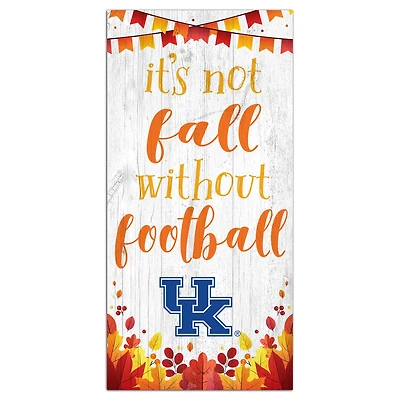 White Kentucky Wildcats 6'' x 12'' Not Fall Without Football Sign
