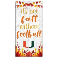 White Miami Hurricanes 6'' x 12'' Not Fall Without Football Sign