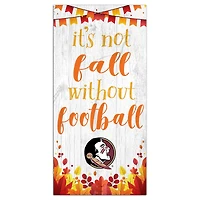 White Florida State Seminoles 6'' x 12'' Not Fall Without Football Sign