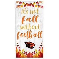 White Oregon State Beavers 6'' x 12'' Not Fall Without Football Sign