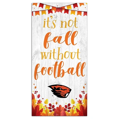 White Oregon State Beavers 6'' x 12'' Not Fall Without Football Sign