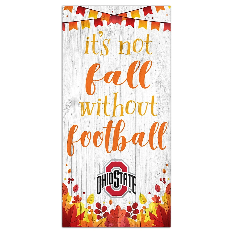 White Ohio State Buckeyes 6'' x 12'' Not Fall Without Football Sign