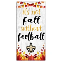 New Orleans Saints 6'' x 12'' Not Fall Without Football Sign