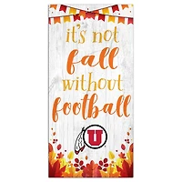 White Utah Utes 6'' x 12'' Not Fall Without Football Sign