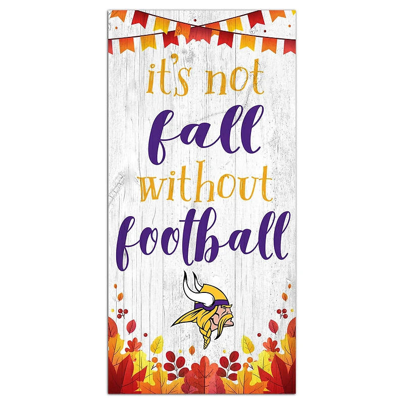 Minnesota Vikings 6'' x 12'' Not Fall Without Football Sign