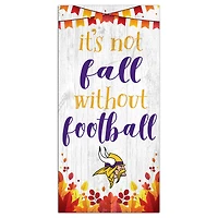 Minnesota Vikings 6'' x 12'' Not Fall Without Football Sign