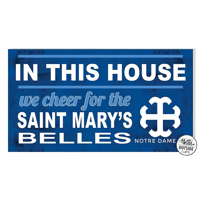 Saint Mary's Belles 11'' x 20'' Indoor/Outdoor In This House Sign