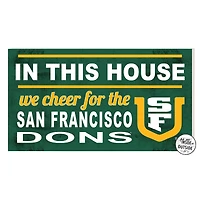 San Francisco Dons 11'' x 20'' Indoor/Outdoor In This House Sign
