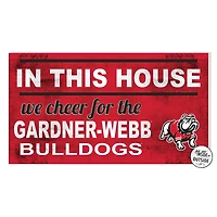 Gardner-Webb Bulldogs 11'' x 20'' Indoor/Outdoor In This House Sign