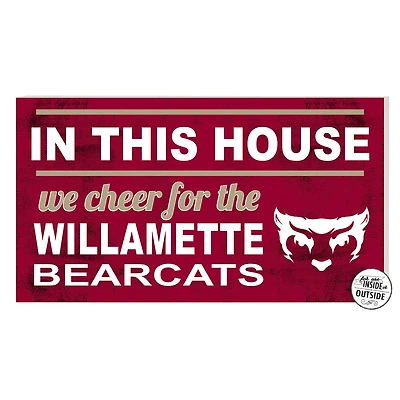 Willamette Bearcats 11'' x 20'' Indoor/Outdoor In This House Sign