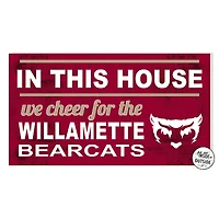 Willamette Bearcats 11'' x 20'' Indoor/Outdoor In This House Sign