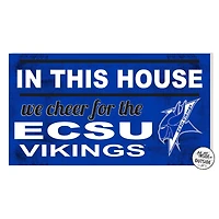 ECSU Vikings 11'' x 20'' Indoor/Outdoor In This House Sign