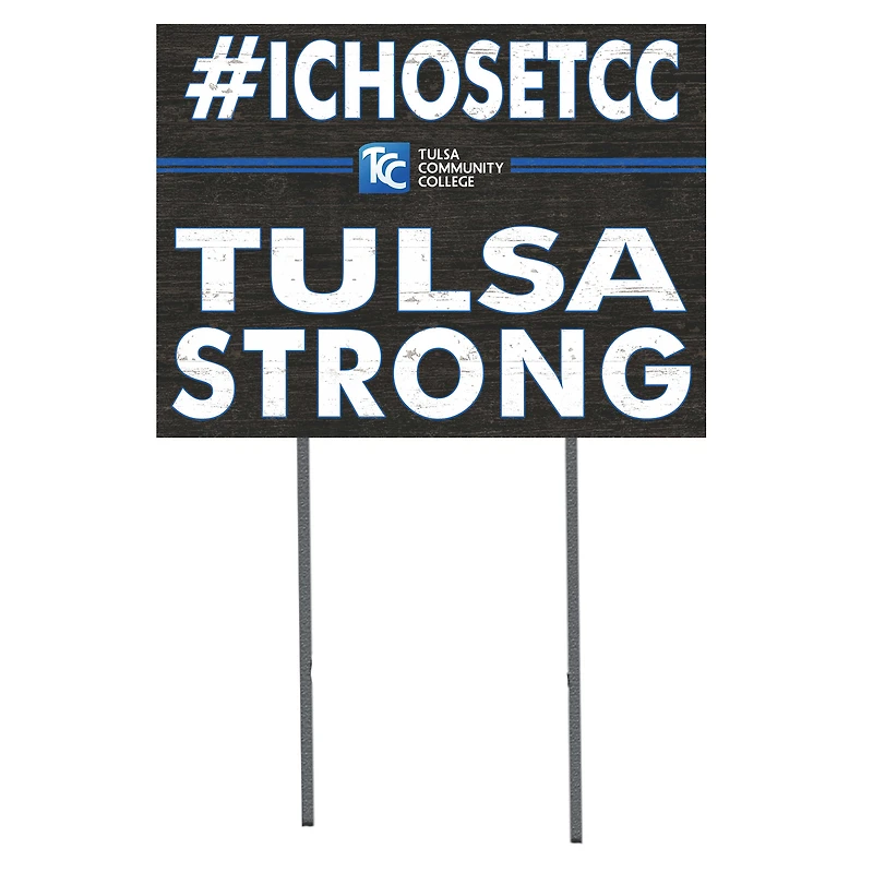 Tulsa Community College 18'' x 24'' I Chose Lawn Sign