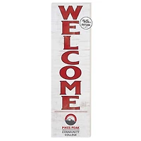 Pikes Peak State College 10'' x 35'' Indoor/Outdoor Welcome Sign