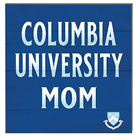 Columbia University 10" x 10" Mom Plaque