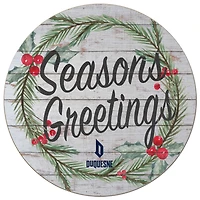 Duquesne Dukes 20'' x 20'' Season's Greetings Circle