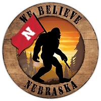 Nebraska Huskers 12'' We Believe Bigfoot Circle Sign