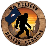 Denver Broncos 12'' We Believe Bigfoot Circle Sign