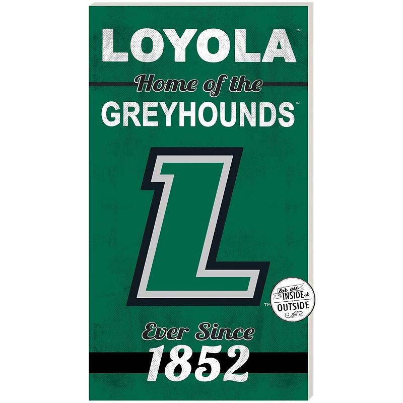 Loyola Greyhounds 11" x 20" Indoor/Outdoor Home Of The Sign