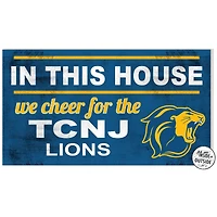 College of New Jersey Lions 11" x 20" Indoor/Outdoor In This House Sign