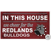 University of Redlands Bulldogs 11" x 20" Indoor/Outdoor In This House Sign