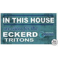 Eckerd Tritons 11" x 20" Indoor/Outdoor In This House Sign