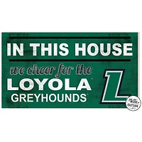 Loyola Greyhounds 11" x 20" Indoor/Outdoor In This House Sign