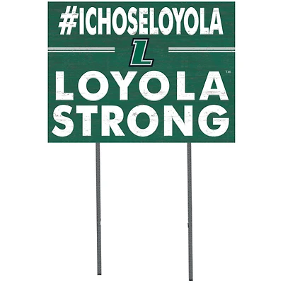 Loyola Greyhounds 18'' x 24'' I Chose Lawn Sign