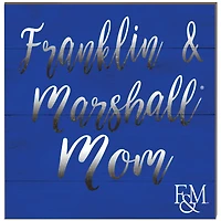 Franklin & Marshall Diplomats 10'' x 10'' Team Mom Plaque