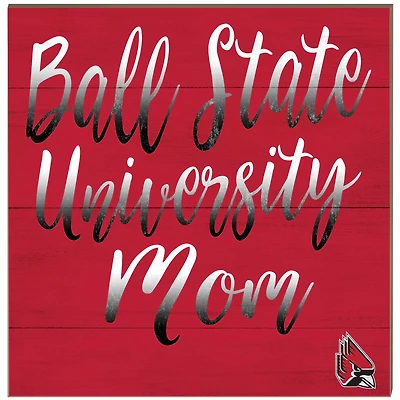 Ball State Cardinals 10'' x 10'' Team Mom Plaque