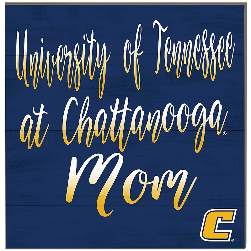 Tennessee Chattanooga Mocs 10'' x 10'' Team Mom Plaque