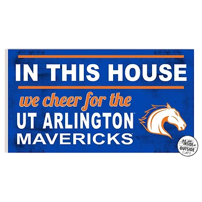 UT Arlington Mavericks 11'' x 20'' Indoor/Outdoor In This House Sign