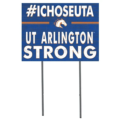 UT Arlington Mavericks 18'' x 24'' I Chose Lawn Sign