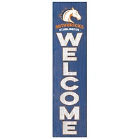 UT Arlington Mavericks 12'' x 48'' Welcome Outdoor Leaner