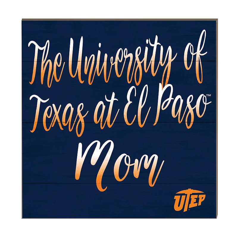 UTEP Miners 10'' x 10'' Mom Plaque