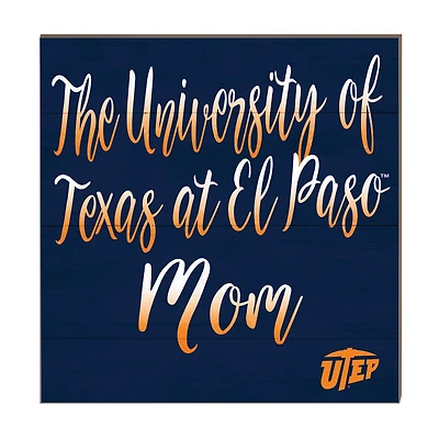 UTEP Miners 10'' x 10'' Mom Plaque