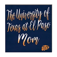 UTEP Miners 10'' x 10'' Mom Plaque