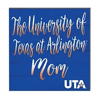 UT Arlington Mavericks 10'' x 10'' Mom Plaque
