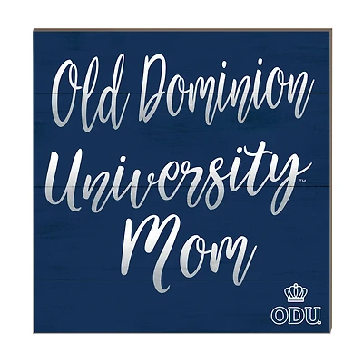 Old Dominion Monarchs 10'' x 10'' Mom Plaque