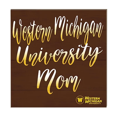 Western Michigan Broncos 10'' x 10'' Mom Plaque