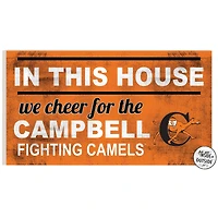 Campbell Fighting Camels 11'' x 20'' Indoor/Outdoor In This House Sign