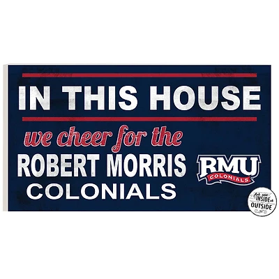 Robert Morris Colonials 11'' x 20'' Indoor/Outdoor In This House Sign