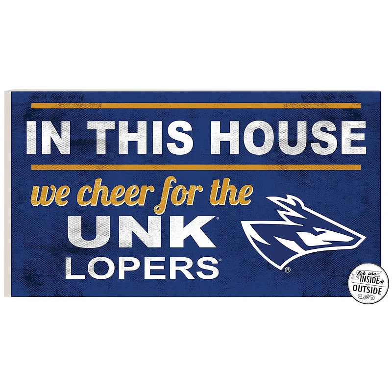 Nebraska-Kearney Lopers 11'' x 20'' Indoor/Outdoor In This House Sign