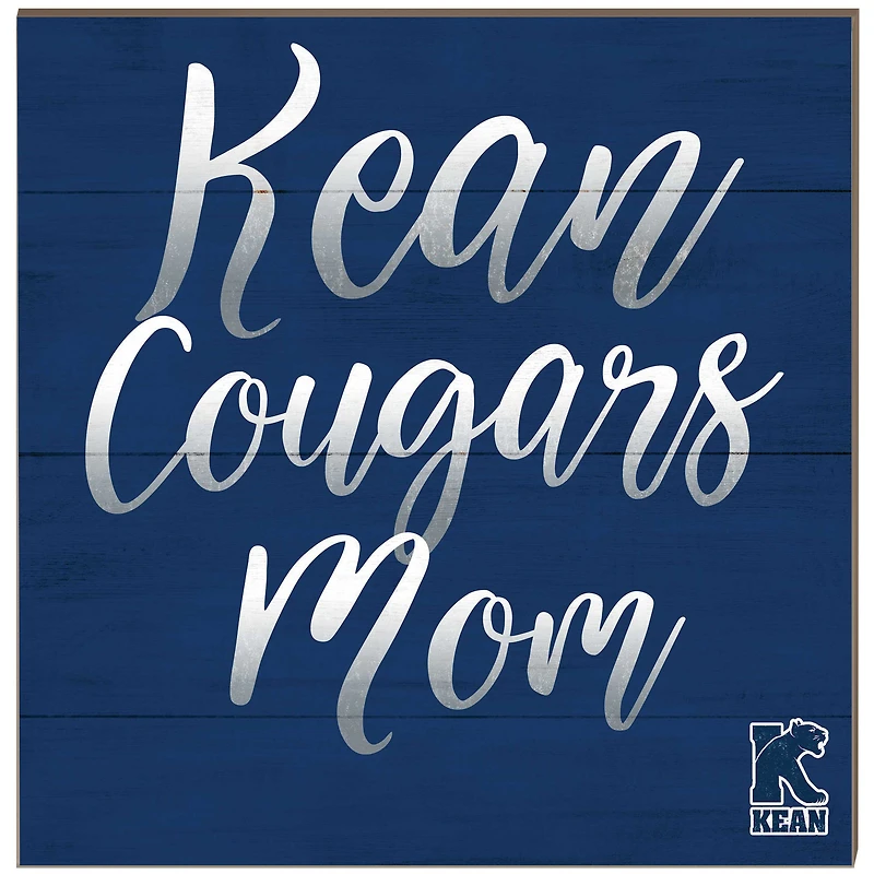 Kean University Cougars 10'' x 10'' Mom Plaque