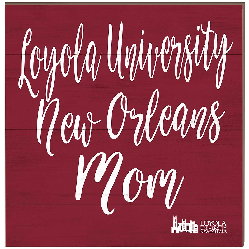 Loyola New Orleans Wolf Pack 10'' x 10'' Mom Plaque