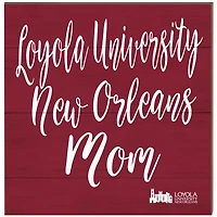 Loyola New Orleans Wolf Pack 10'' x 10'' Mom Plaque