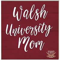 Walsh Cavaliers 10'' x 10'' Mom Plaque