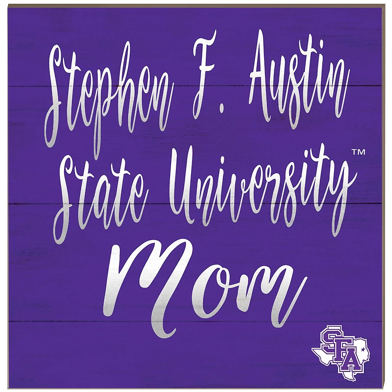 Stephen F Austin Lumberjacks 10'' x 10'' Mom Plaque