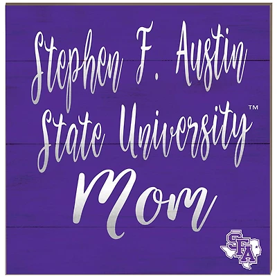 Stephen F Austin Lumberjacks 10'' x 10'' Mom Plaque