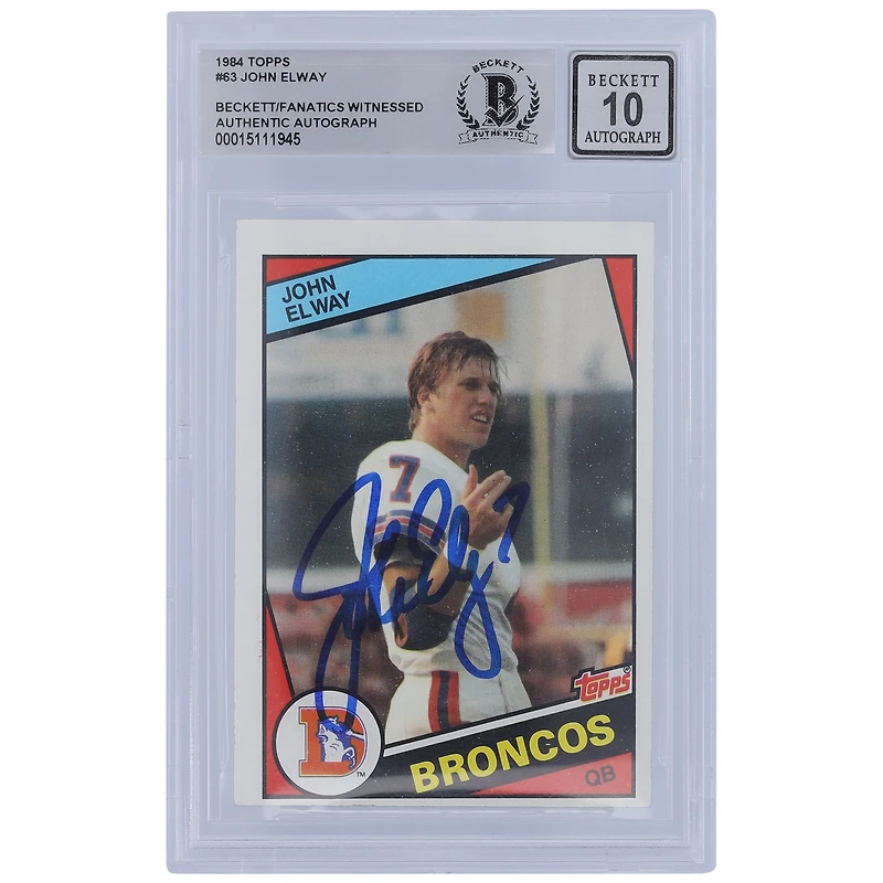 John Elway Denver Broncos Autographed 1984 Topps #63 Beckett Fanatics Witnessed Authenticated 10 Rookie Card